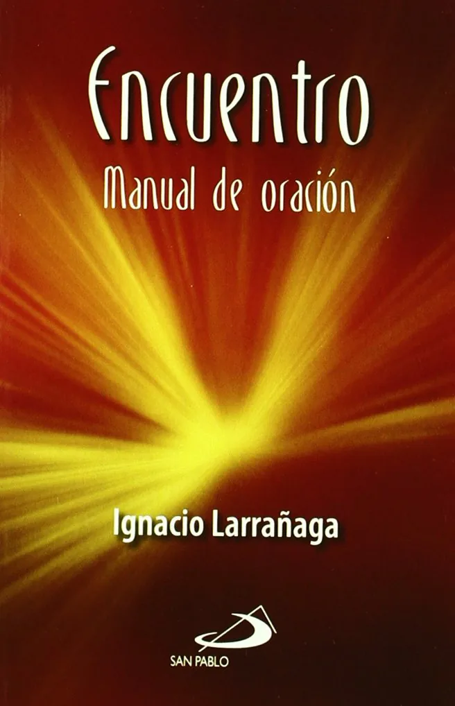 Encuentro: manual de oración (Ignacio Larrañaga, San Pablo)